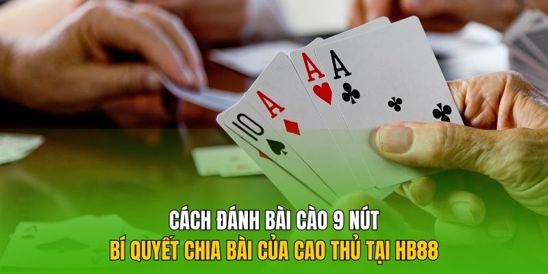 cách đánh bài cào 9 nút